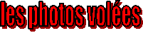 les photos volées